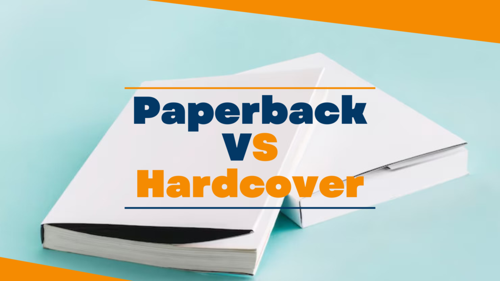 Paperback vs. Hardcover