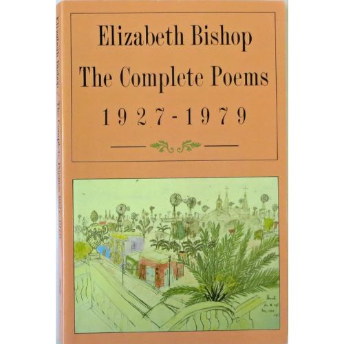 The Complete Poems by Elizabeth Bishop