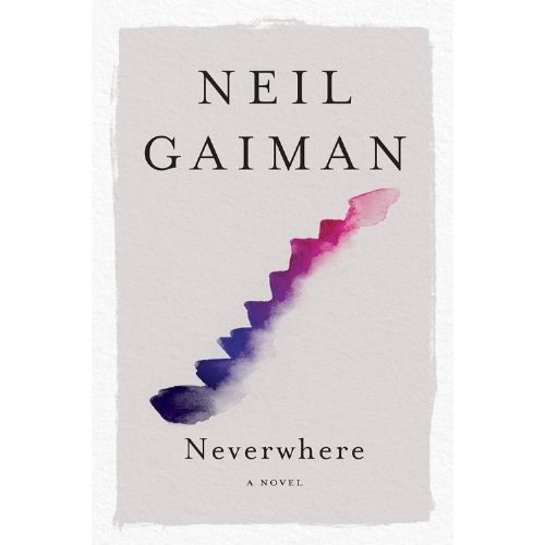 "Neverwhere" by Neil Gaiman