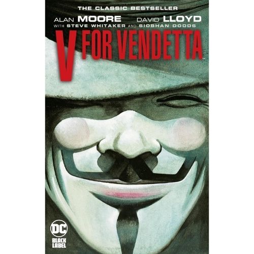 "V for Vendetta" by Alan Moore and David Lloyd