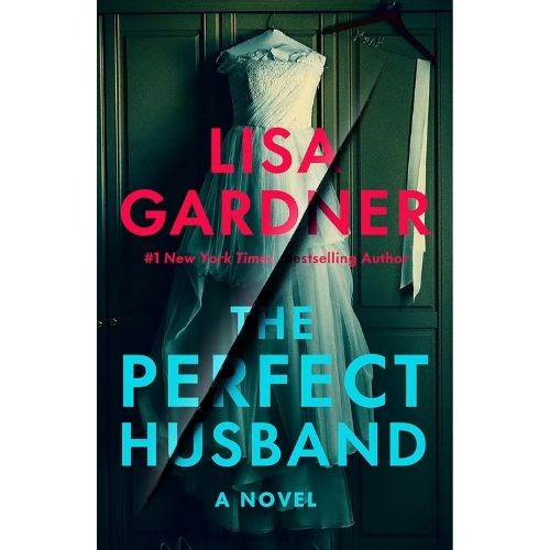 The Perfect Husband by Lisa Gardner