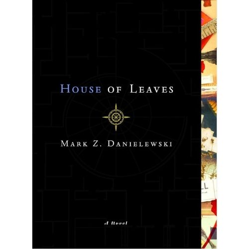 "House of Leaves" by Mark Z. Danielewski