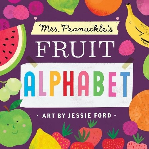 Mrs. Peanuckle's Fruit Alphabet by Mrs. Peanuckle