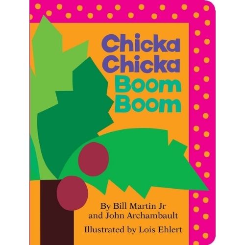 Chicka Chicka Boom Boom by Bill Martin Jr. and John Archambault