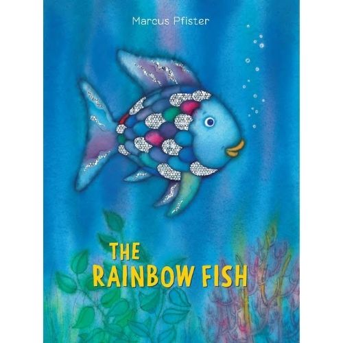 The Rainbow Fish by Marcus Pfister