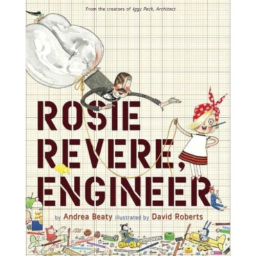 Rosie Revere, Engineer by Andrea Beaty