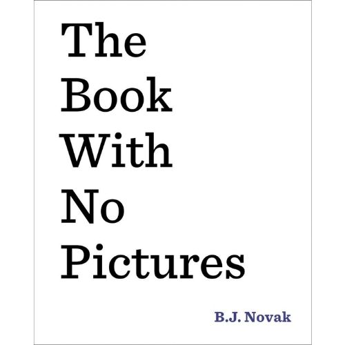 The Book with No Pictures by B.J. Novak