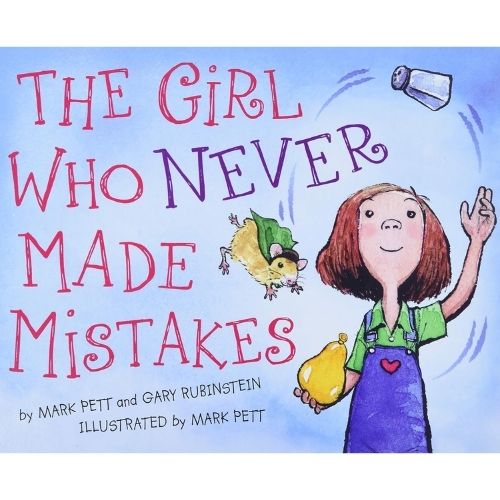 The Girl Who Never Made Mistakes by Mark Pett and Gary Rubinstein