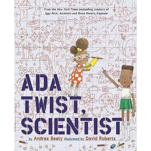 Ada Twist, Scientist by Andrea Beaty