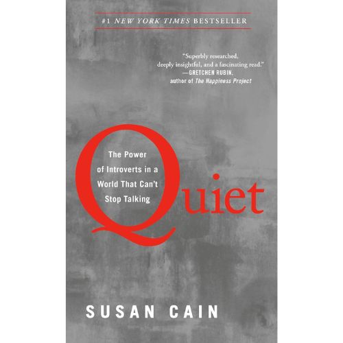 Quiet: The Power of Introverts in a World That Can't Stop Talking by Susan Cain