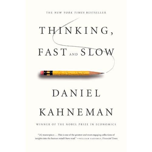 Thinking, Fast and Slow by Daniel Kahneman